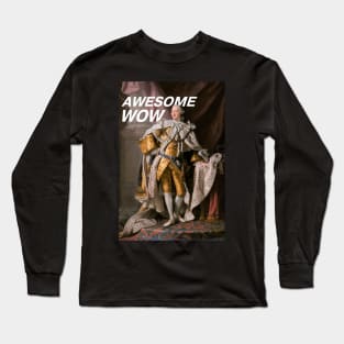 King George III "Awesome, wow" (white text) Long Sleeve T-Shirt